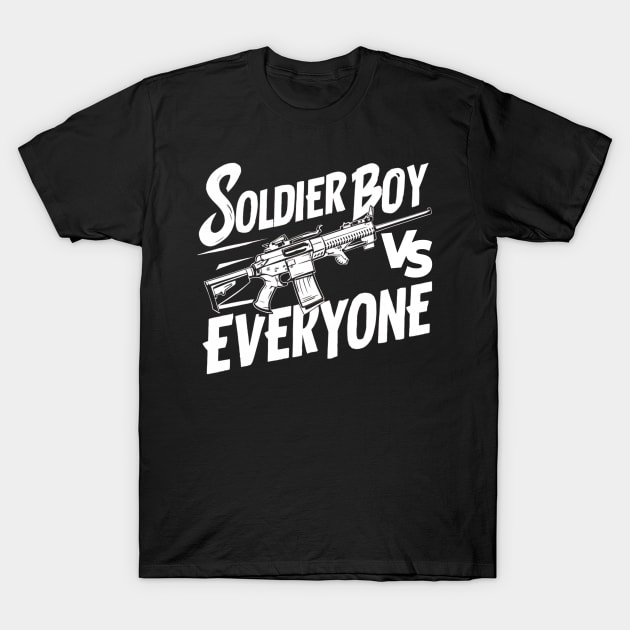 Soldier boy vs everyone , soldier lovet T-Shirt by twitaadesign